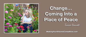 Initiate the Change Sequence Now ~ Coming Into a Place of Peace