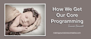 How We Get Our Core Programming