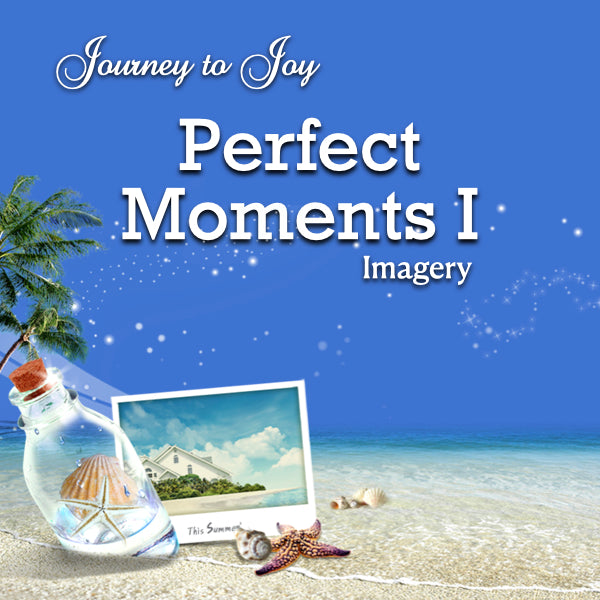 Perfect Moments I - Journey To Joy Imagery