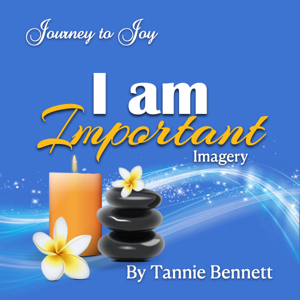 I Am Important - Journey To Joy Imagery