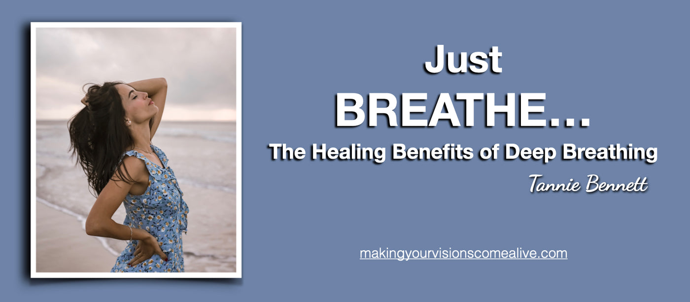 Just BREATHE ... The Healing Benefits of Deep Breathing